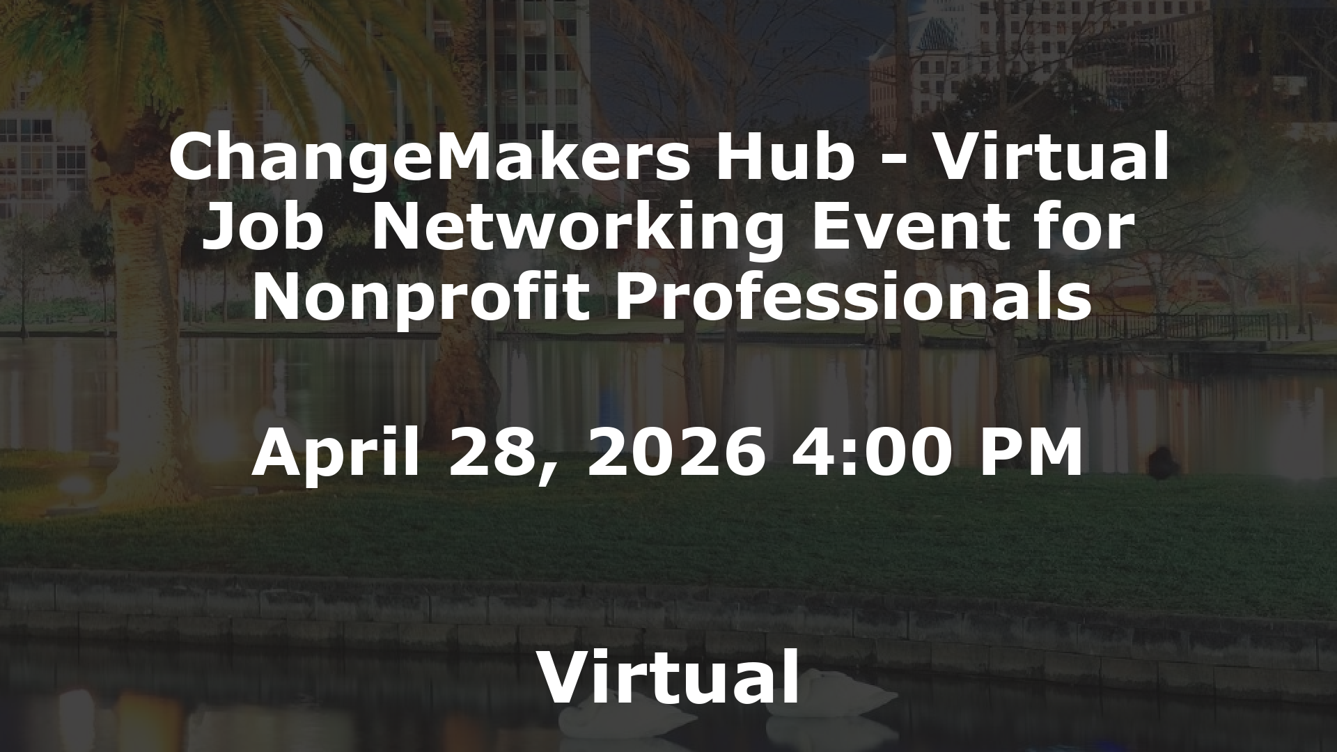 ChangeMakers Hub - Virtual Job  Networking Event for Nonprofit Professionals event image